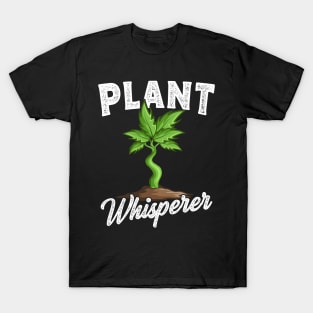 Plant Whisperer Gardener Gift T-Shirt